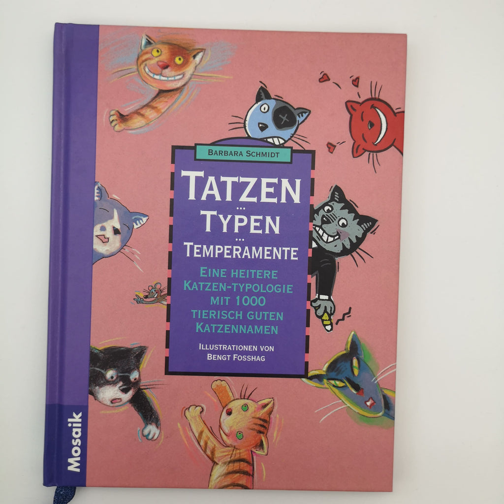 Buch "Tatzen – Typen – Temperamente – Eine heitere Katzen-Typologie mit 1000 tierisch guten Katzennamen"