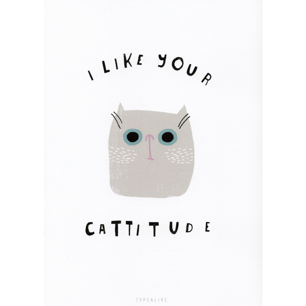 Postkarte mit Katzenmotiv und der Aufschrift I Like Your Cattitude