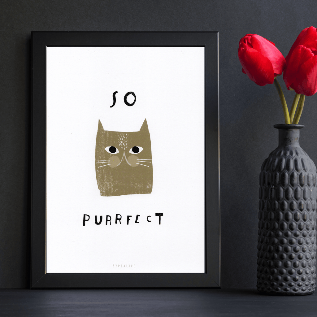Print "So Purrfect"