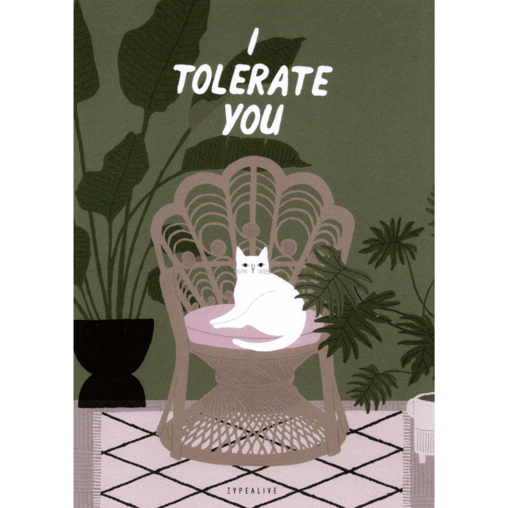 Postkarte "I Tolerate You"