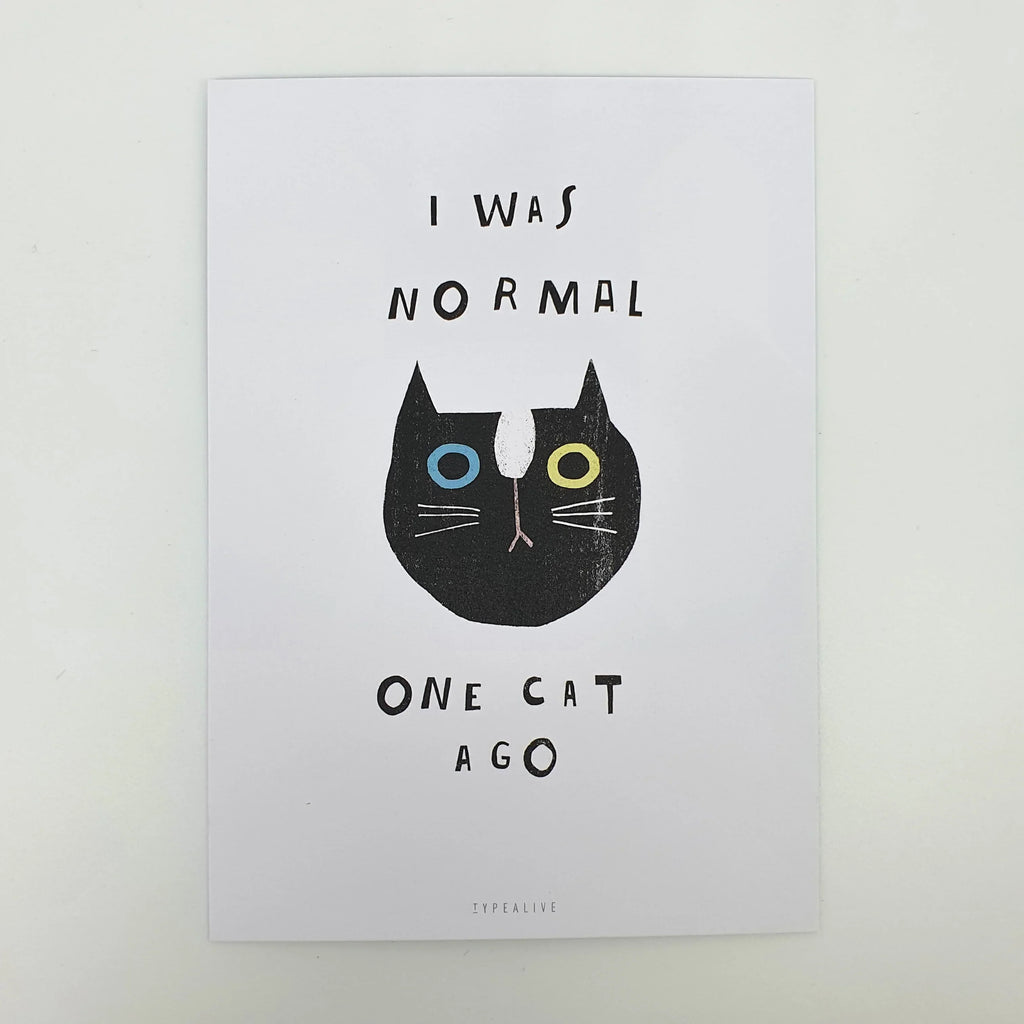 Postkarte "I Was Normal One Cat Ago" Sir Mittens