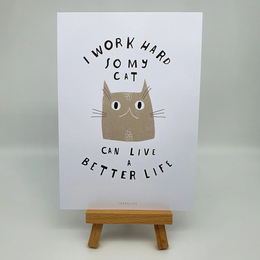 Postkarte "I Work Hard So My Cat Can Live A Better Life" Sir Mittens