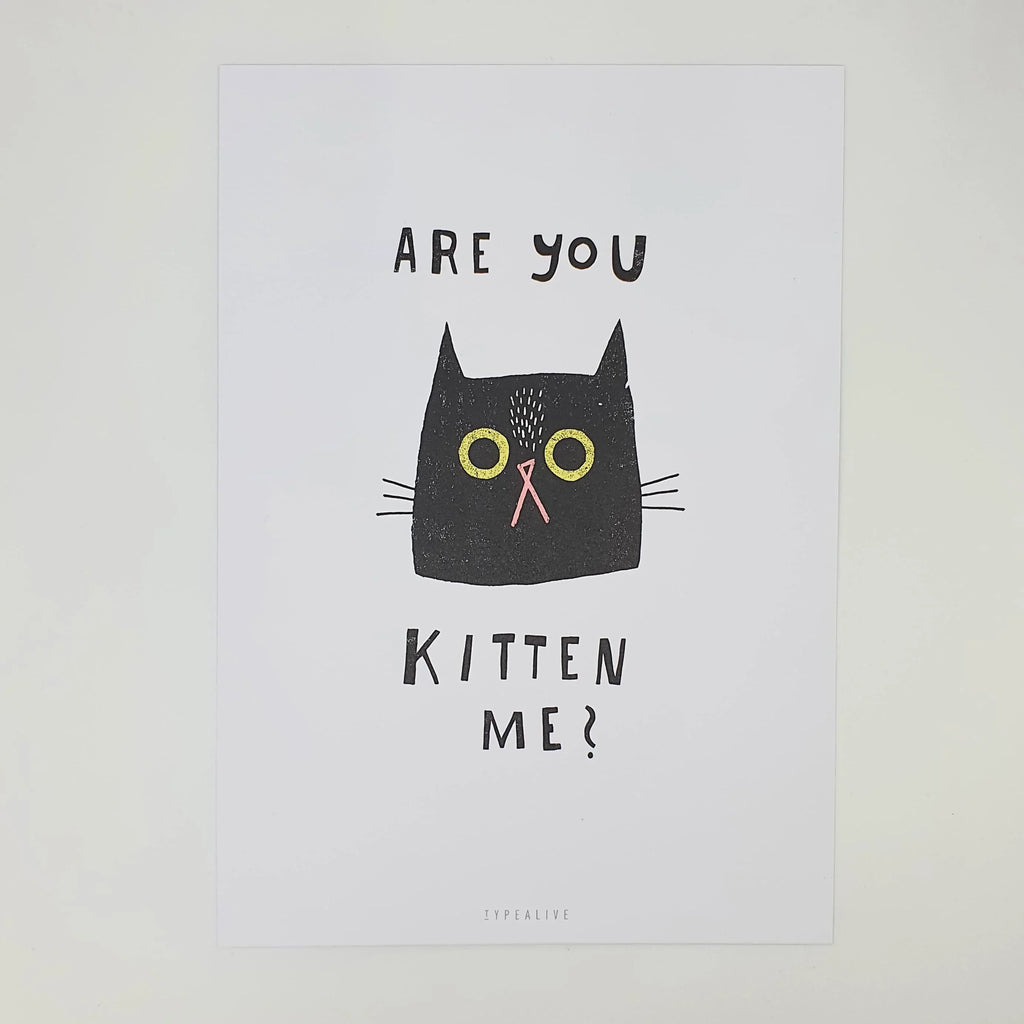 Print "Are You Kitten Me?", zwei Größen Sir Mittens