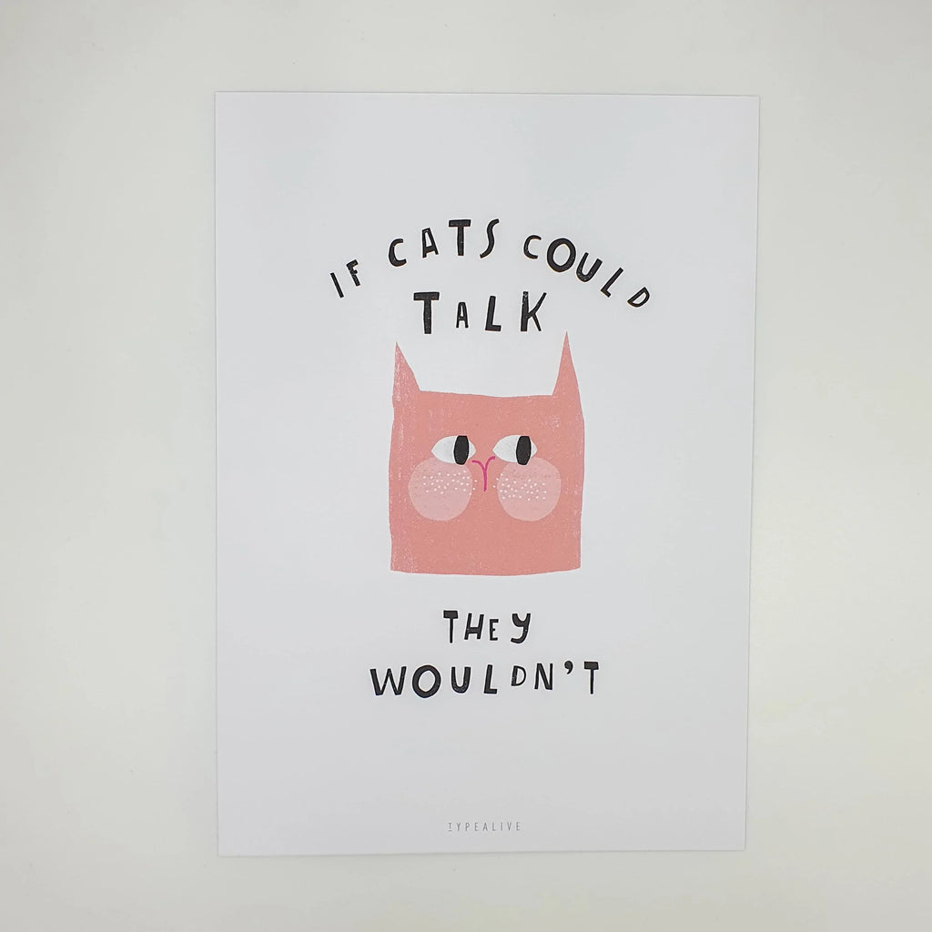 Print "If Cats Could Talk, They Wouldn't", zwei Größen Sir Mittens